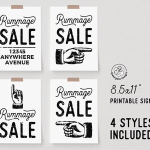 May include: Four black and white printable signs for a rummage sale. Each sign features the words "Rummage SALE" in a distressed font. One sign includes an address, and two signs have pointing hands. The signs are 8.5x11 inches.