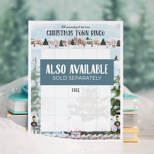 May include: A printable Christmas Town Bingo card with a watercolor illustration of a snowy town. The card has a grid with squares for bingo and the text "Add personalized text here CHRISTMAS TOWN BINGO" at the top. The text "ALSO AVAILABLE SOLD SEPARATELY FREE" is in a blue box at the bottom of the card.
