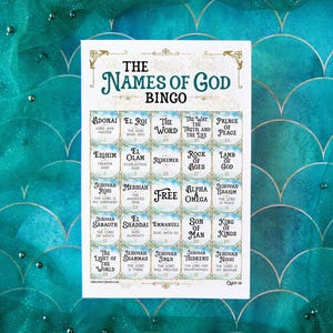 May include: A white bingo card titled "The Names of God Bingo" with a teal and gold decorative border. The card features a grid of squares with various names of God, such as "Adonai" and "El Roi". The background is a teal, scale-like pattern.