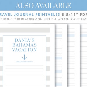 May include: Printable travel journal pages in PDF format. The pages are designed for recording and reflecting on trips. The title of the journal is "Dania's Bahamas Vacation" with an anchor symbol. The pages have gray and white stripes and blue lines.