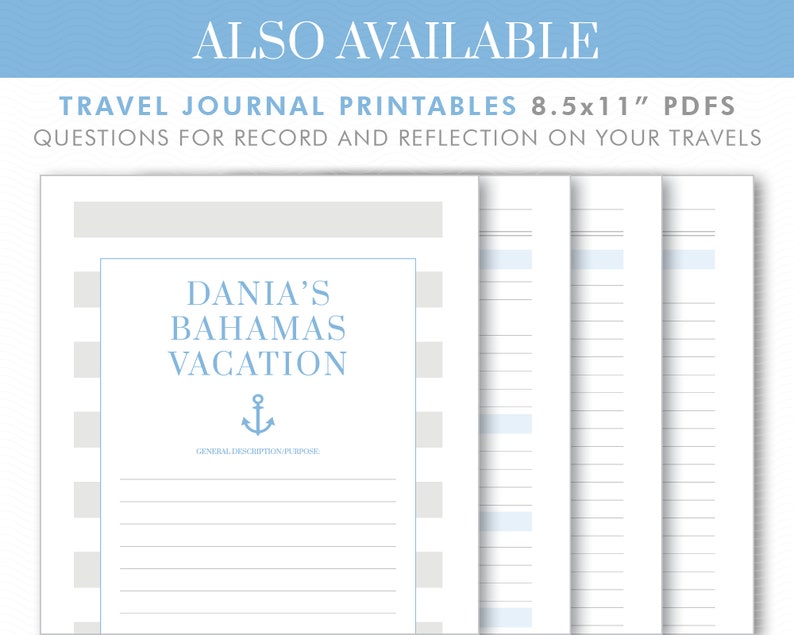 May include: Printable travel journal pages in PDF format. The pages are designed for recording and reflecting on trips. The title of the journal is "Dania's Bahamas Vacation" with an anchor symbol. The pages have gray and white stripes and blue lines.