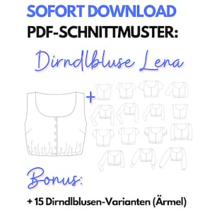 May include: A white digital sewing pattern for a Dirndlbluse Lena, with multiple blouse variations. The image includes the text "SOFORT DOWNLOAD PDF-SCHNITTMUSTER: Dirndlbluse Lena" and "Bonus: + 15 Dirndlblusen-Varianten (Ärmel)".
