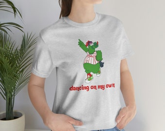 Philadelphia Phillies T-shirt, Dancing on My Own T-shirt, World Series 2022, Phillies Phanatic T-shirt, Philadelphia T-shirt