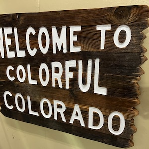Welcome to Colorful Colorado, 60&quot;, 48&quot;, 36&quot;, 24&quot; or 18&quot;, one of a kind Unique gift idea for outdoor lovers, Real Rustic Chic Outdoor Decor