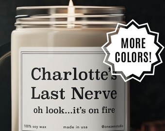 Personalized Last Nerve Candle, Funny Customized Gift for Mom Best Friend Sorority Sister, Name Candle Birthday Gift for Her, Stress Candle