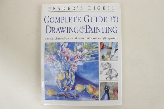 Readers Digest Complete Guide To Drawing Painting By Eaglemoss Publications Ltd Copyright 1997 Hardcover 288 Pages Techniques - 