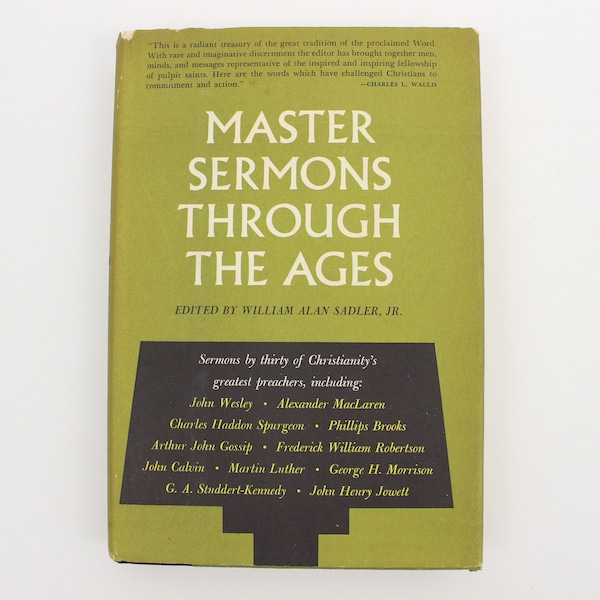 Master Sermons Through the Ages, William Alan Sadler, Jr., Thirty of Christianity's Greatest Preachers, 1963, Gospel Message, Best Sermons
