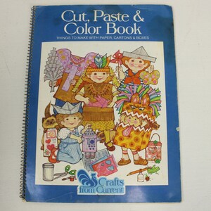 Cut, Paste, & Color Book, Things to Make With Paper, Cartons, and Boxes, Crafts from Current, Copyright 1982