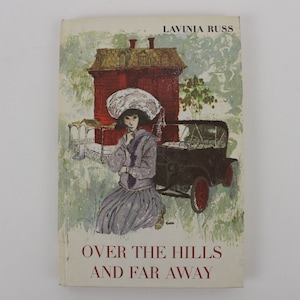 Over the Hills and Far Away, Lavinia Russ, Weekly Reader Children's Book Club Edition, Harcourt, Brace & World, Inc., Copyright 1968