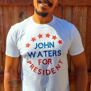 John Waters for President