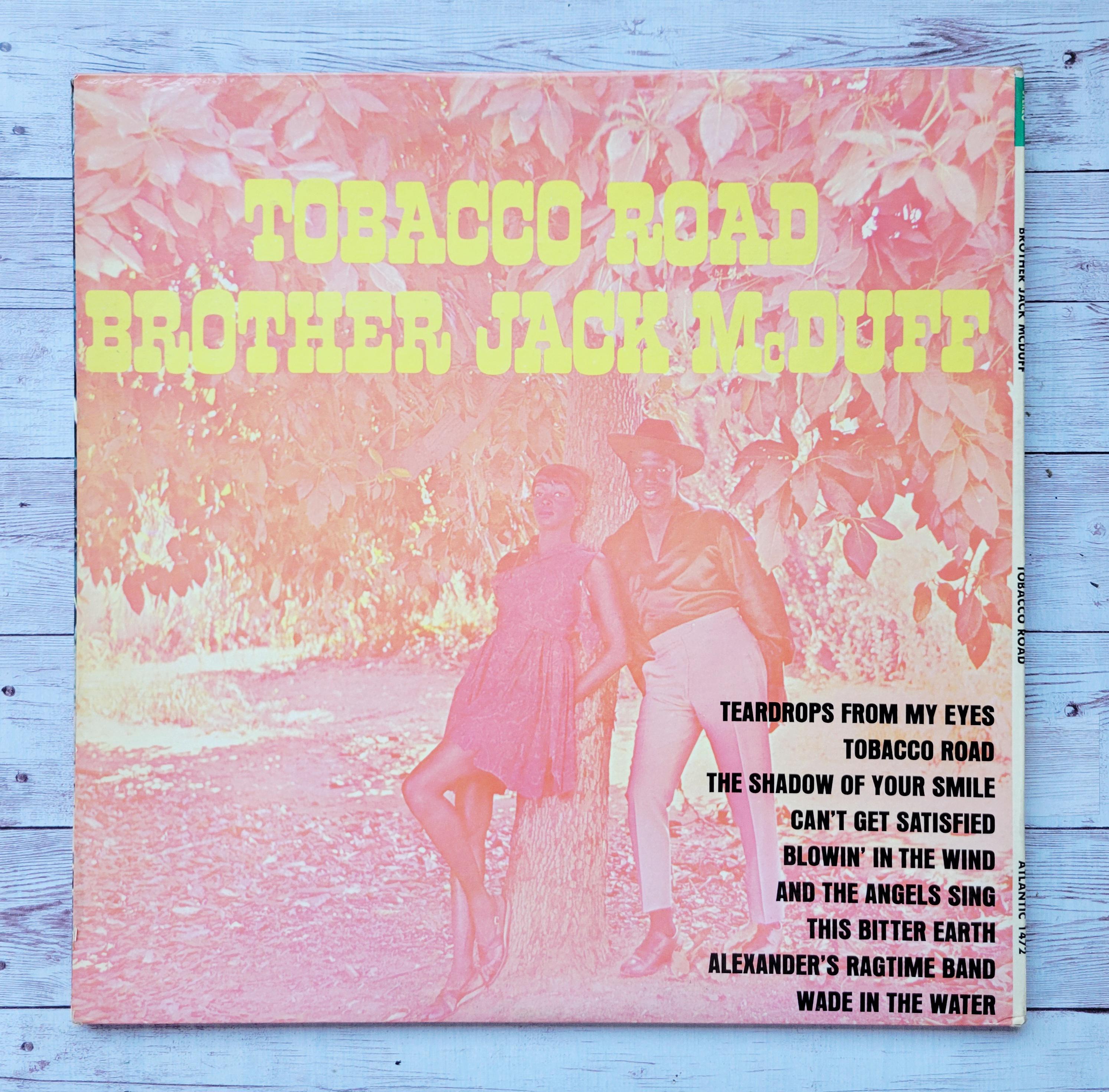 jack mcduff tobacco road BROTHER McDUFF, Red Holloway, Bobby Christian, Joe Dukes, Roland Faulkner Jazz Jack McDuff With his swinging Hammond B JACK McDUFF - Tobacco Road