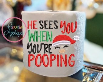 He Sees You When You're Pooping Machine Embroidery Design, toilet paper embroidery design, 4x4 size, christmas santa toilet paper design