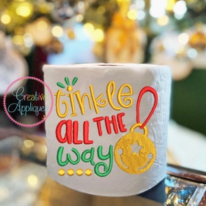 Tinkle All The Way Machine Embroidery Design, design da ricamo in carta igienica, formato 4x4, design di carta igienica natalizia,