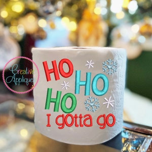 Ho Ho Ho I Gotta Go Machine Embroidery Design, design ricamo carta igienica, formato 4x4, design carta igienica natalizia, regalo gag vasino