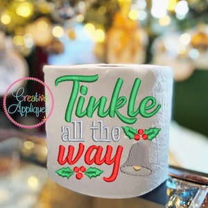 Tinkle All The Way Machine Embroidery Design, formato 4x4, design da ricamo in carta igienica, design di carta igienica di Natale, regalo gag, divertente