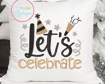 6 SIZES Let's Celebrate Machine Embroidery Design, new years embroidery, new years party, new years day