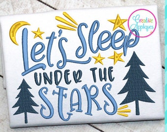 4 Sizes Let's Sleep Under the Stars Digital Machine Embroidery Design, camping embroidery, campfire applique, camping applique