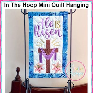 6x10 He is Risen Mini Quilted Hanging In the Hoop Machine Embroidery Design, quilted hanging, mini quilt, in the hoop quilt