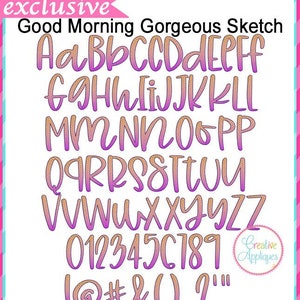 8 Sizes EXCLUSIVE Gradient Sketch Good Morning Gorgeous Embroidery Alphabet Font Machine Embroidery, A thru Z, numbers, sketch stitch