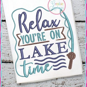 Relax You&#39;re on Lake Time Machine Embroidery Design 4 size, lake house cabin embroidery, lake embroidery, vacation