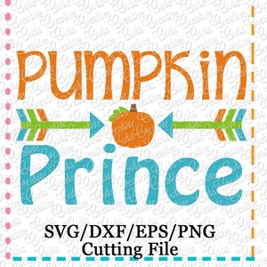 May include: A digital design file for a pumpkin-themed craft project. The design features the text "Pumpkin Prince" with a pumpkin graphic and arrows. The file is available in SVG, DXF, EPS, and PNG formats.