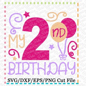 My 2nd Birthday SVG Cutting File, 2nd birthday cut file, 2nd birthday cutting file, second birthday svg, second birthday cut file