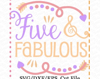 Fem och fantastiska SVG-klippfil, femte födelsedagssvg, fem födelsedagssvg, födelsedagssvg, födelsedagsflickasvg, flickafödelsedagssvg