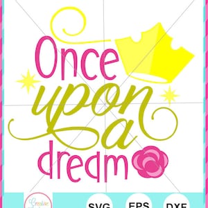 C'era una volta su un sogno svg, aurora svg, principessa svg, SVG EPS DXF, file taglio aurora, principessa parola arte svg, principessa svg, principessa addormentata principessa