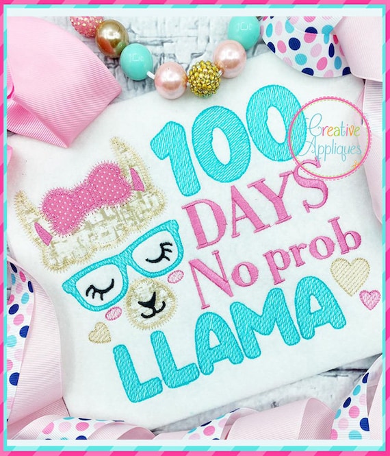 100 Days No Prob Llama Applique Digital Machine Embroidery Design 4 Sizes, 100 days of school embroidery, 100th day of school applique