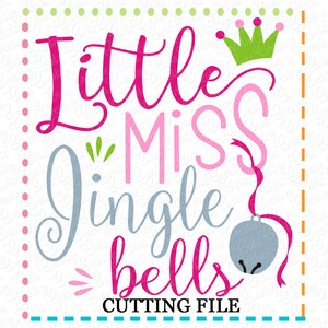 EXKLUSIVE SVG Little Miss Jingle Bells schneiden Datei, Schlitten Glocke geschnitten Weihnachts Svg, Rentier Glocke schneiden Datei, Datei, kleine Fräulein svg