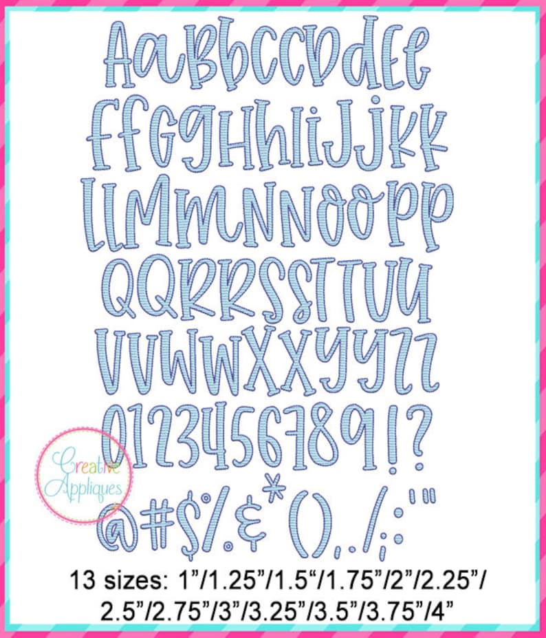 May include: A blue and white alphabet font with numbers and punctuation marks. The font is available in 13 sizes, ranging from 1 inch to 4 inches.