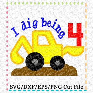 May include: A yellow toy construction vehicle with a black tyre and a red number 4. The text "I dig being" is written in blue above the vehicle.