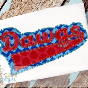 Dawgs Digital Machine Embroidery Applique Design 6 sizes, dawgs applique, dawgs mascot, dawgs football, dawgs name, dawgs word, dawgs team