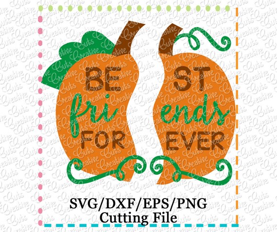 Exclusive Svg Eps Dxf Best Friends Forever Pumpkin Svg Etsy