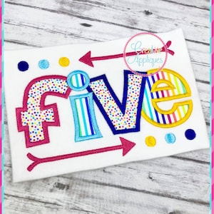 May include: Embroidered design of the word "five" in colorful letters with polka dots, stripes, and a rainbow pattern. The letters are outlined in blue and pink. Two pink arrows point to the left and right of the word.
