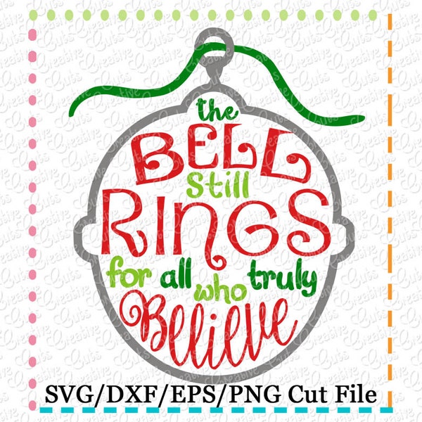 EXCLUSIVE The Bell Still Rings For All Who Truly Believe Sleigh Bell SVG Cutting File Sleigh Bell cut file jingle bell svg reindeer bell svg