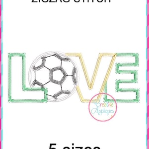 Love Soccer ZIGZAG Stitch Machine Embroidery Applique Design 5 Sizes