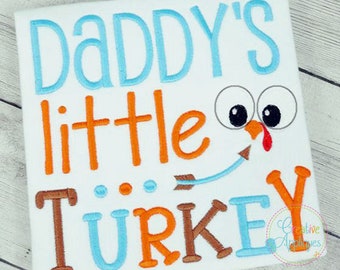 Daddy's Little Turkey Digital Machine Embroidery Design 4 Sizes, thanksgiving embroidery, little turkey thanksgiving, thanksgiving turkey