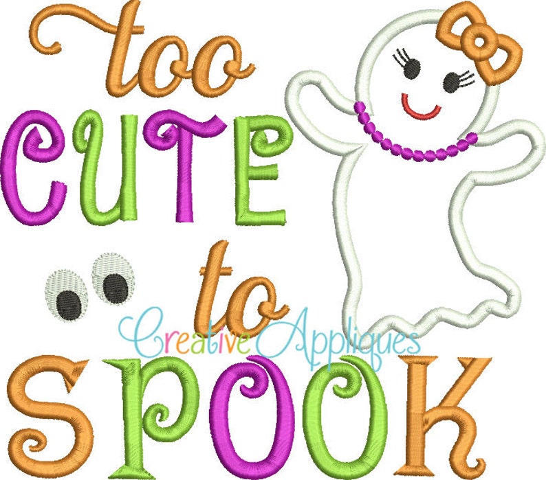 Too Cute To Spook Ghost Halloween Digital Machine Embroidery Etsy