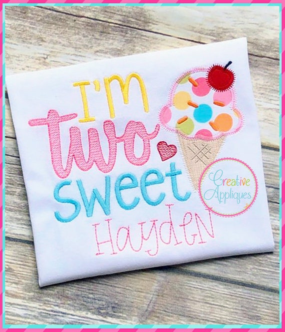 I'm Two Sweet Digital Machine Embroidery Design 4 sizes, 2nd Birthday embroidery, second birthday applique, 2nd birthday applique
