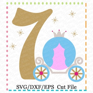 7 7th Birthday Princess Carriage svg, carriage svg, princes svg, princess carriage cut file, cinderella svg, first birthday svg