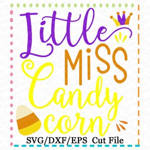 Little Miss Candy Corn SVG Cutting File, autumn svg, little miss svg, princess svg, fall svg, lil miss candy corn svg, halloween svg
