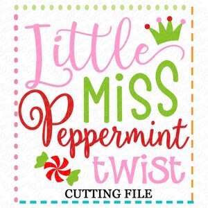 EXKLUSIVE SVG Little Miss Peppermint Twist schneiden Datei, Pfefferminz Bonbon geschnitten Weihnachts Svg-Datei, Zimt Süßigkeiten schneiden kleine Fräulein Svg-Datei
