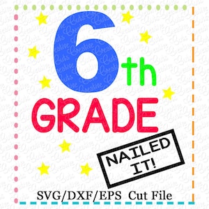 EXKLUSIVE 6.Klasse nagelte ihn Svg-Datei schneiden, 6. Klasse Abschluss cut Datei, 6. Klasse schneiden Datei, sechste Klasse schneiden genagelt