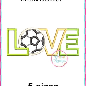 Love Soccer SATIN Stitch Machine Embroidery Applique Design 5 Sizes
