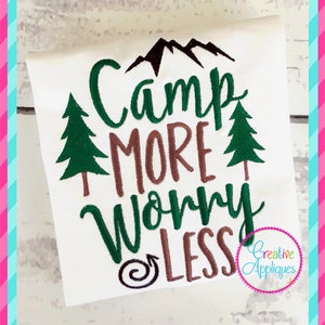 4 Sizes Camp More Worry Less Digital Machine Embroidery Design, camping embroidery, campfire applique, camping applique, camper