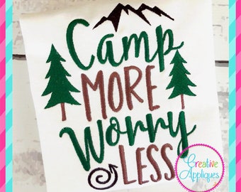 4 Sizes Camp More Worry Less Digital Machine Embroidery Design, camping embroidery, campfire applique, camping applique, camper