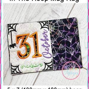 May include: A white mug rug with a black spider, the number 31, and the word "October" embroidered on it. The rug is 5 inches by 7 inches (130mm x 180mm).