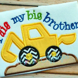 Ich grabe mein großer Bruder Digger Heckbagger digitale Stickerei Applique Design 4 Baugrößen