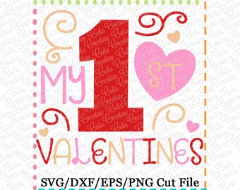 My 1st Valentine's Day SVG Cutting File, valentine svg, 1st valentines svg, my first valentines svg, valentines svg, 1st valentine's day svg